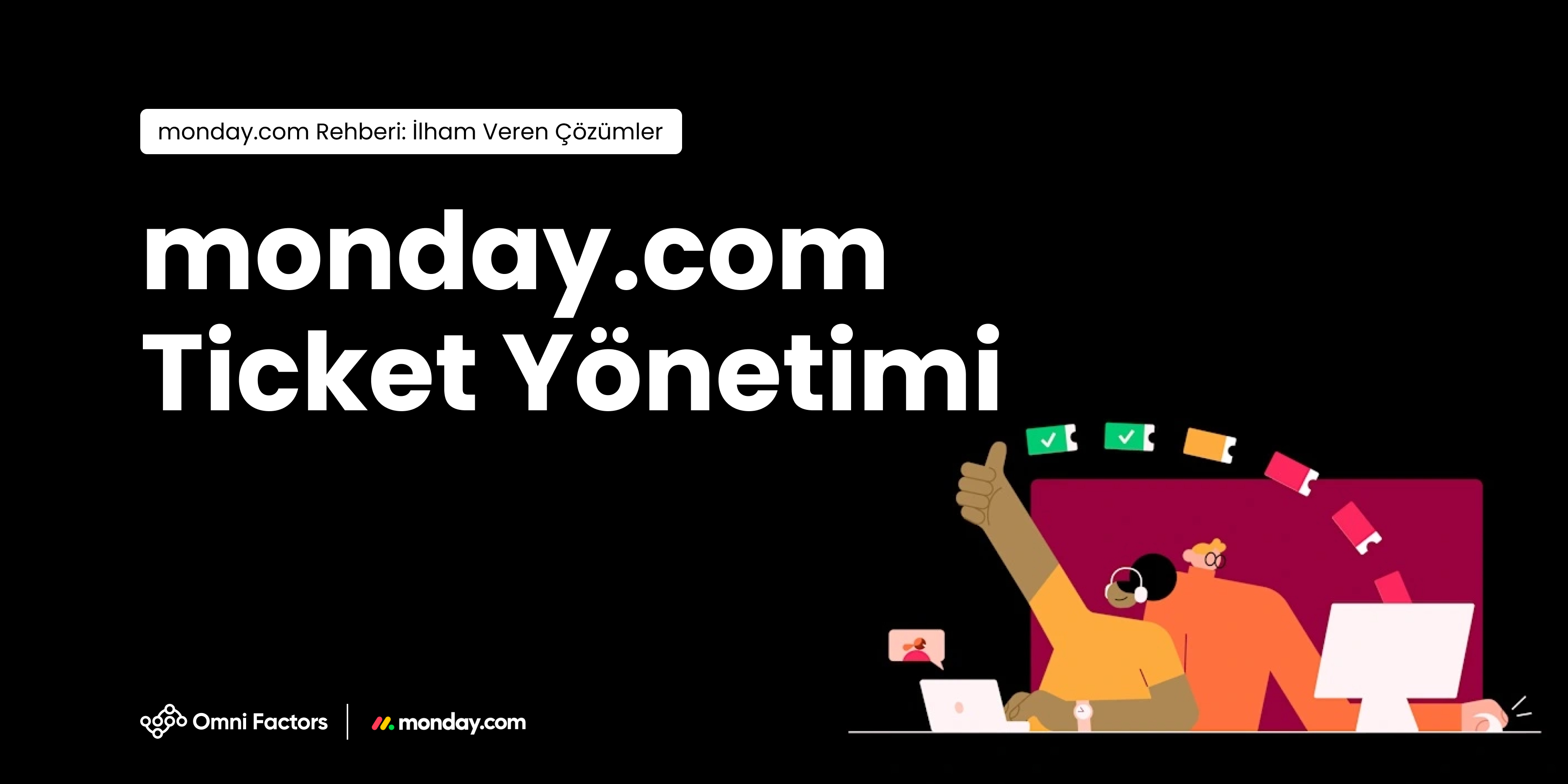 monday.com ile Etkili Ticket Yönetimi: Adım Adım Rehber