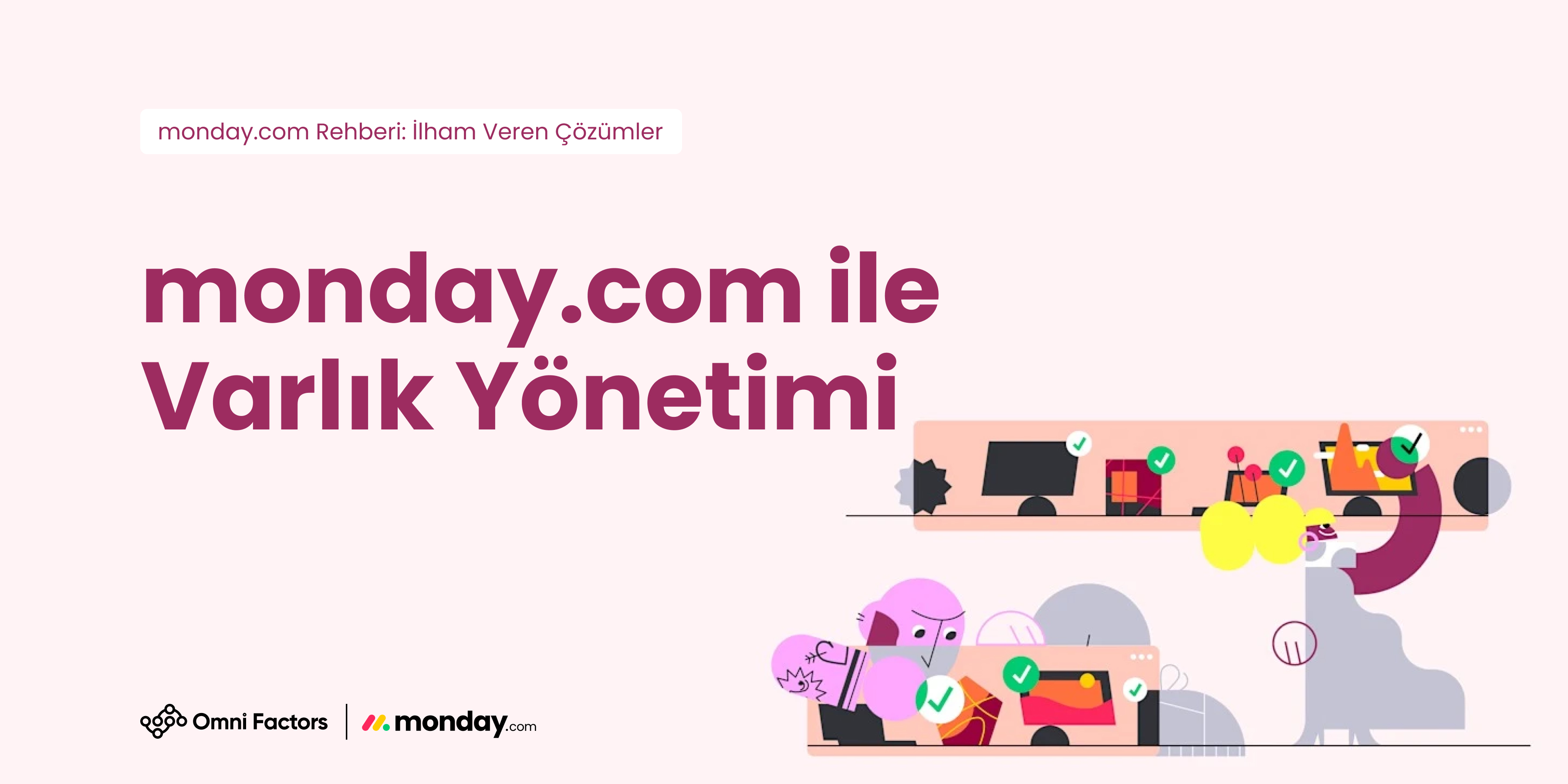 Versiyon Takibi, Erişim Kontrolü, Onay Akışı: monday.com ile Varlık Yönetiminin Tüm Adımları